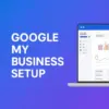 Google My Business Setup